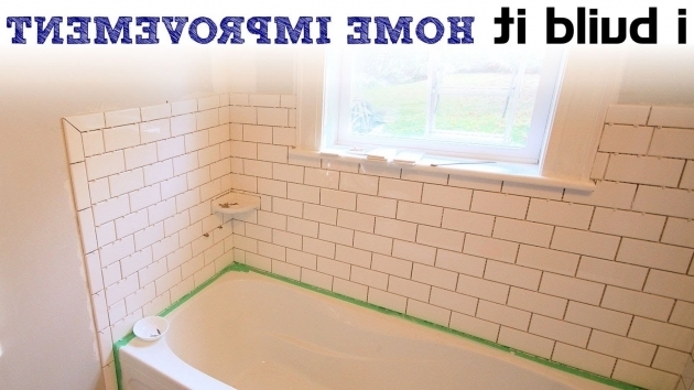 Inspiring How To Tile A Bathtub Doing Ceramic Tile Around The Tub Youtube